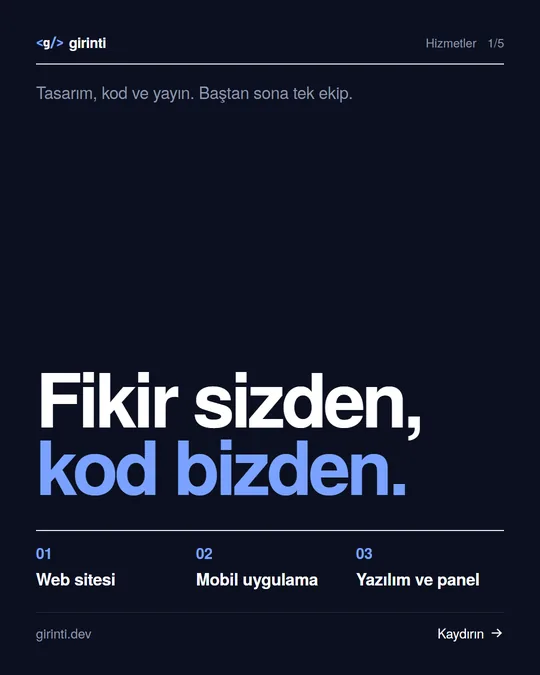Hizmetler gönderisi: Fikir sizden, kod bizden.